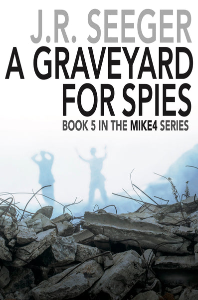 A Graveyard for Spies — J.R. Seeger
