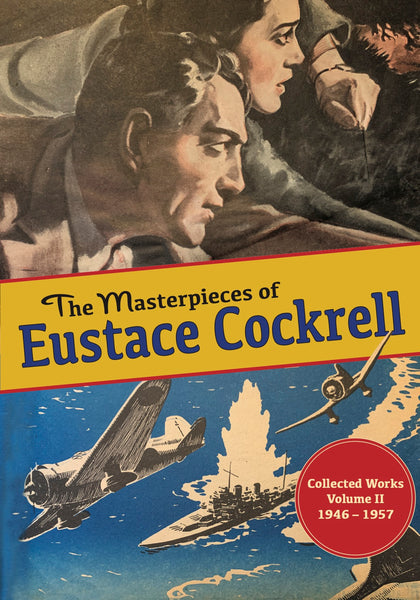 The Masterpieces of Eustace Cockrell, Collected Works, Volume II, 1946-1957 - Roger Coleman