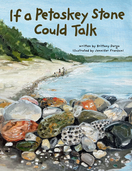 If a Petoskey Stone Could Talk - Brittany Darga
