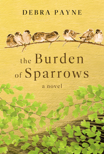 The Burden of Sparrows - Debra Payne