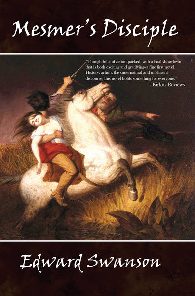 Mesmer’s Disciple: The Alvord Rawn Series, Book One - Edward Swanson