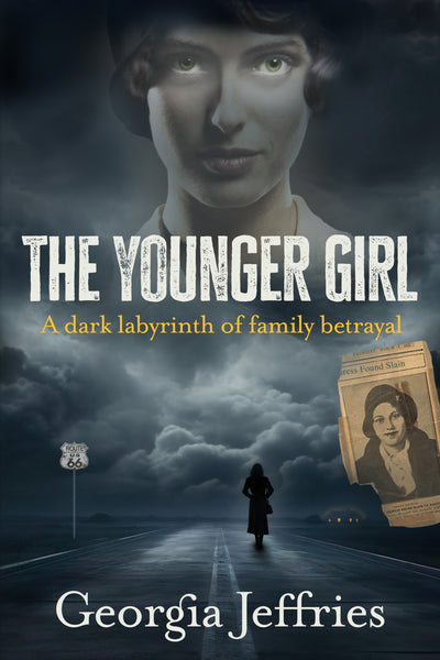 The Younger Girl; A Dark Labyrinth of Family Betrayal - Georgia Jeffries