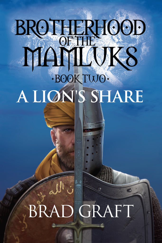 Brotherhood of the Mamluks: A Lion's Share - Brad Graft