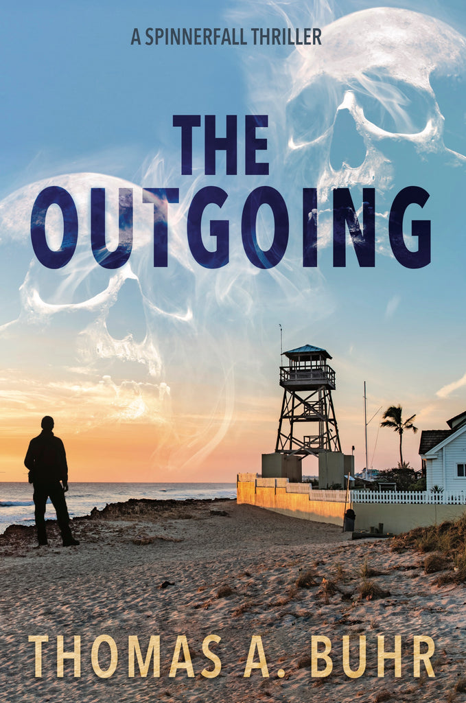 The Outgoing: A Spinnerfall Thriller - Thomas A. Buhr