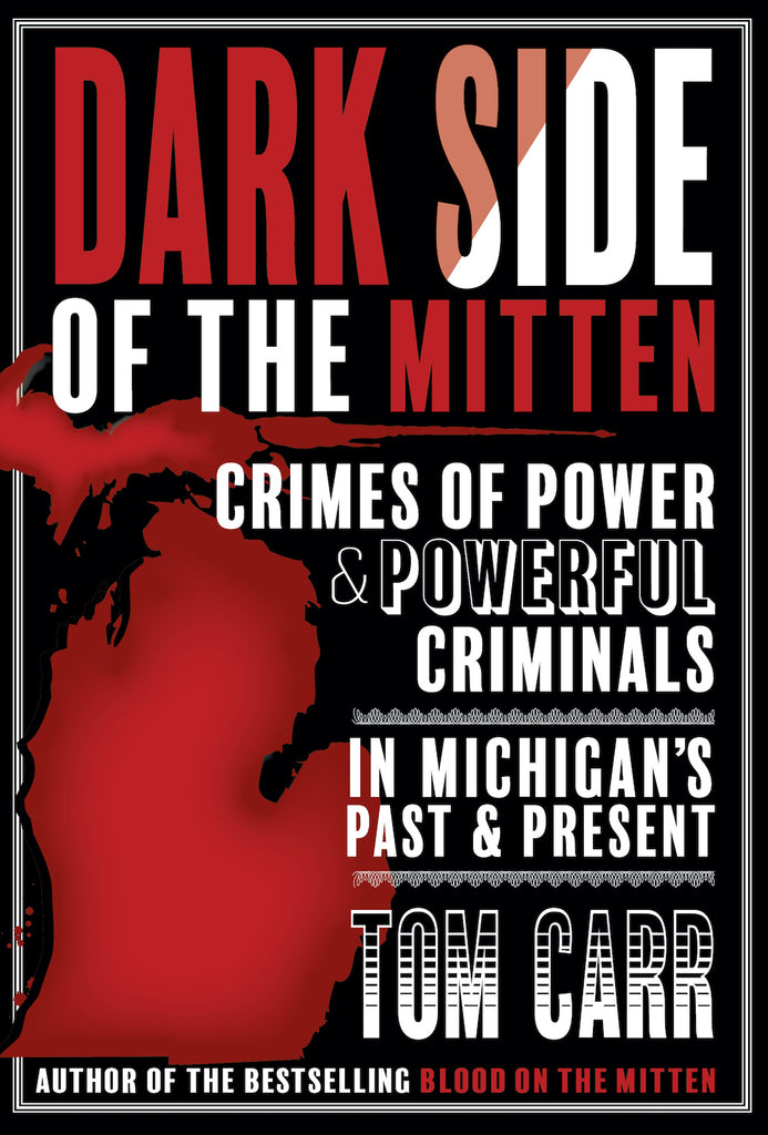 Dark Side of the Mitten — Tom Carr