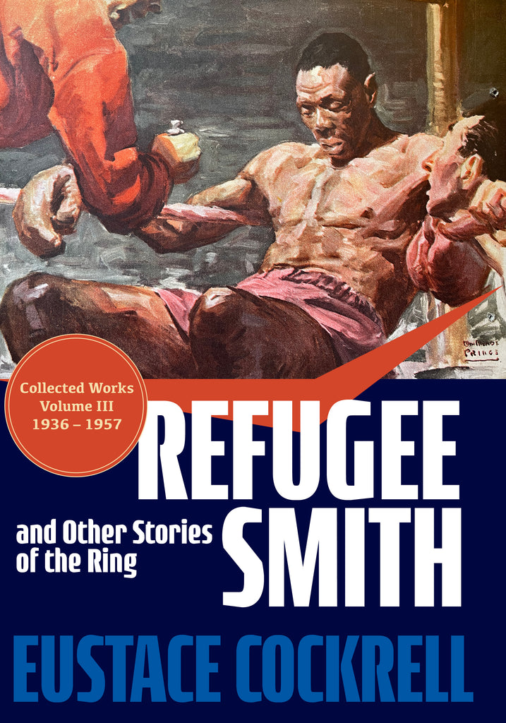 Refugee Smith and Other Stories of the Ring - Roger Coleman