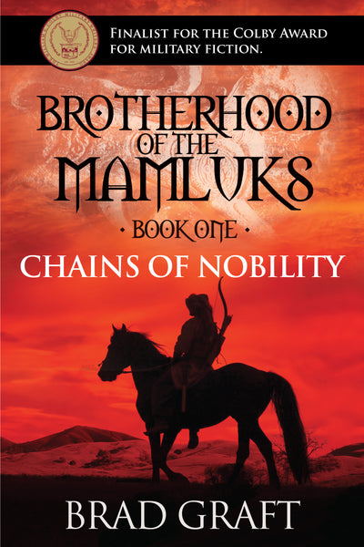 Brotherhood of the Mamluks: Chains of Nobility - Brad Graft
