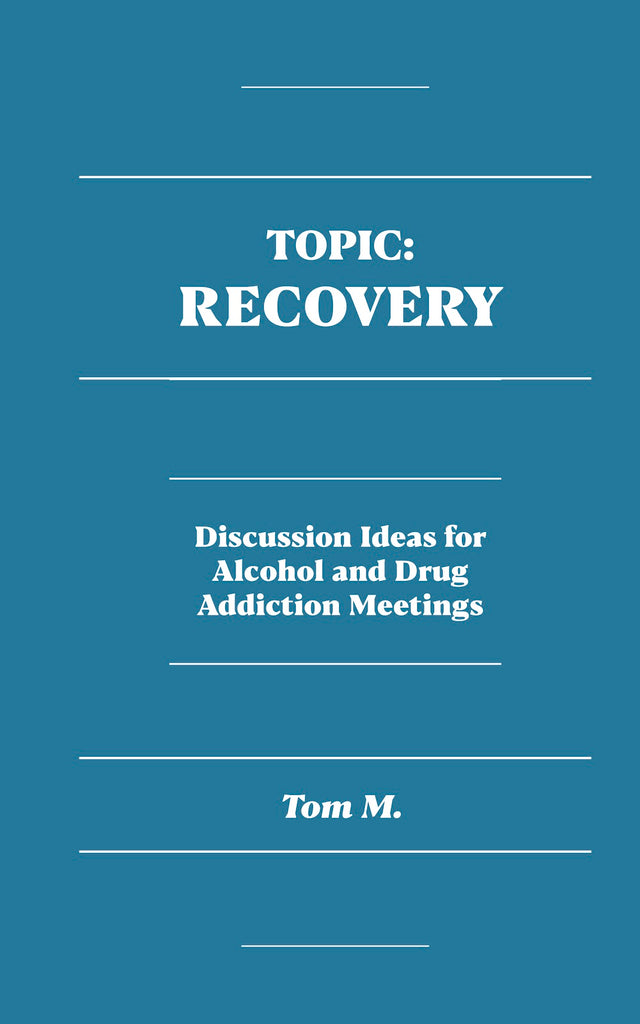Topic: Recovery by Tom M.