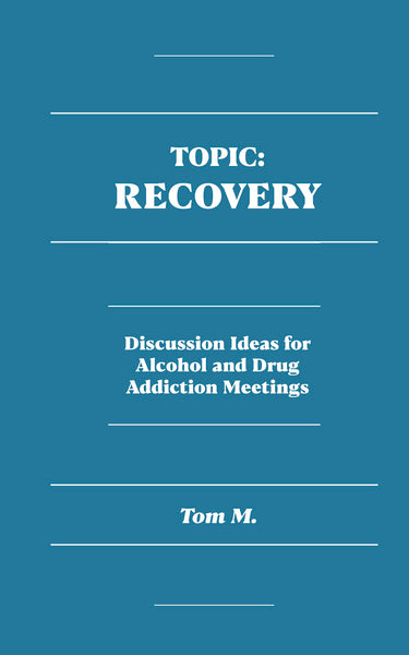 Topic: Recovery by Tom M.