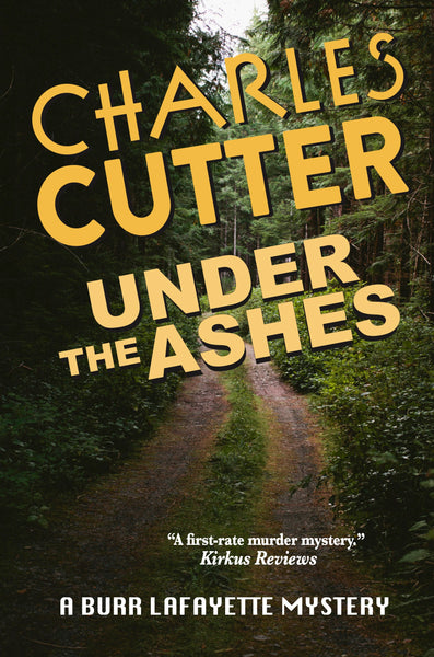Under the Ashes: Murder and Morels - Charles Cutter