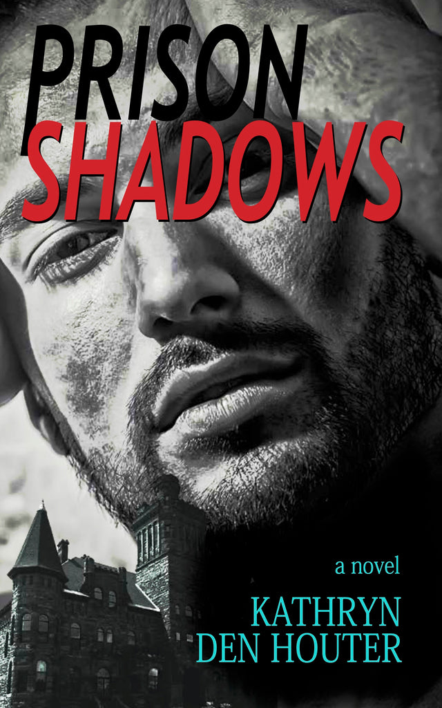 Prison Shadows: A Novel
