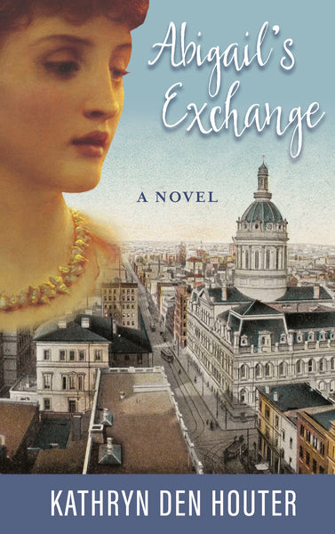 Abigail's Exchange - Kathryn Den Houter