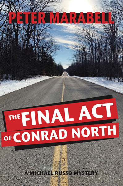 The Final Act of Conrad North - Peter Marabell
