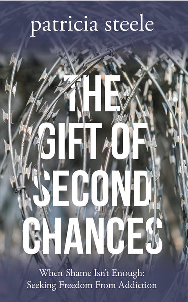 The Gift of Second Chances — Patricia Steele