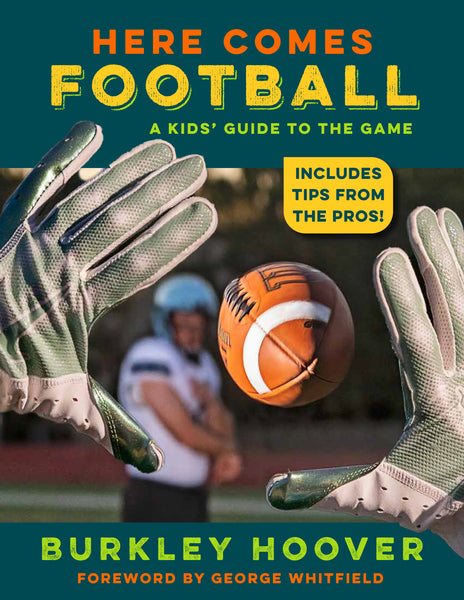 Here Comes Football: A Kids' Guide to the Game