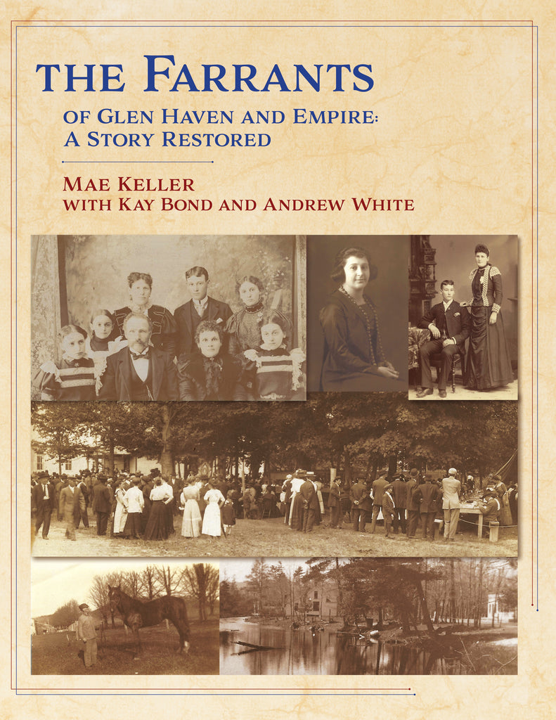 The Farrants of Glen Haven and Empire: A Story Restored - Mae Keller