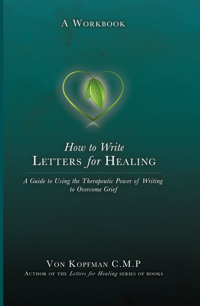 Letters for Healing Workbook - Von Kopfman