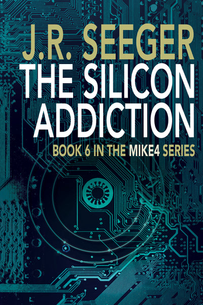 The Silicon Addiction — J.R. Seeger