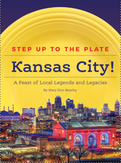 Step Up to the Plate, Kansas City! - Mary Don Beachy