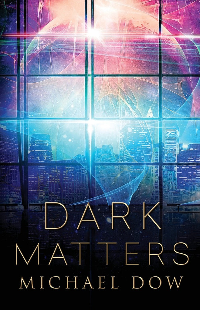 Dark Matters - Hard Cover - Michael Dow