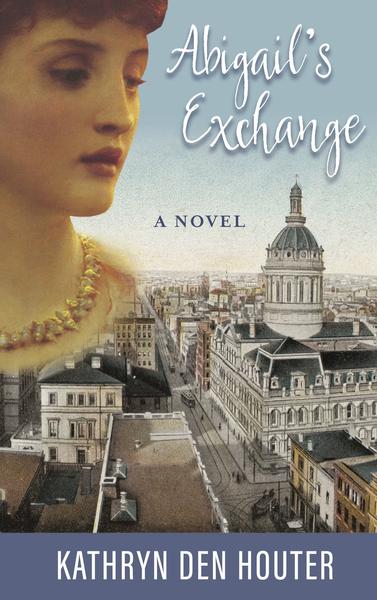 Abigail's Exchange - Kathryn Den Houter